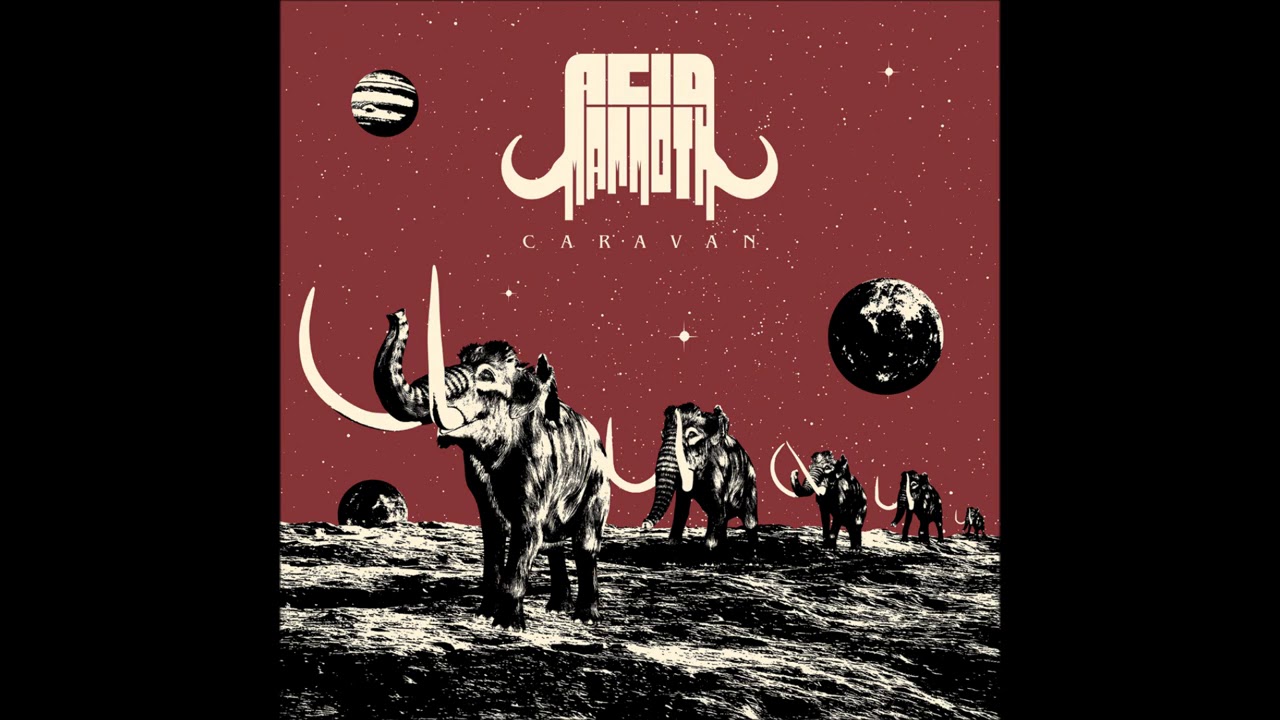 Acid Mammoth Caravan (Full Album 2021) MyRockNews